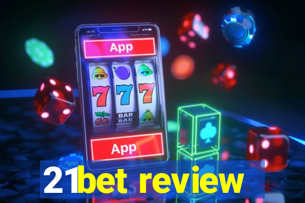 21bet review